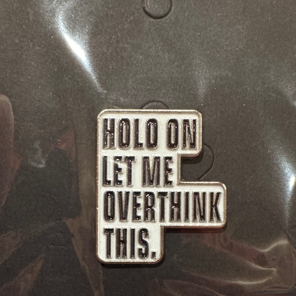 3 for $15 on select pins 
Hold On Let Me Overthink This Enamel Pin
